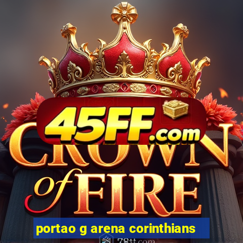 portao g arena corinthians